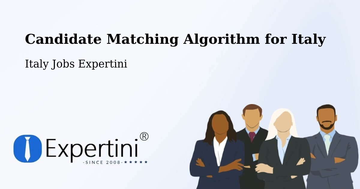 Candidate Matching Algorithm Overview – Assisi - Italy Jobs Expertini