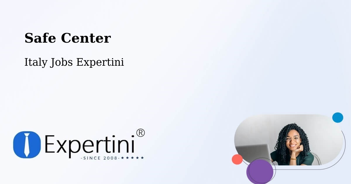 Safety Center – Assisi - Italy Jobs Expertini